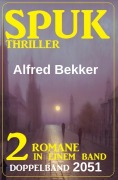 Cover-Bild zum Titel 'Spuk Thriller Doppelband 2051' von 'Alfred Bekker'