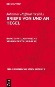 Briefe von und an Hegel, Band 2, Philosophische Studientexte (1813¿1822) - 