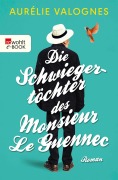 Cover-Bild zum Titel 'Die Schwiegertöchter des Monsieur Le Guennec' von 'Aurélie Valognes'