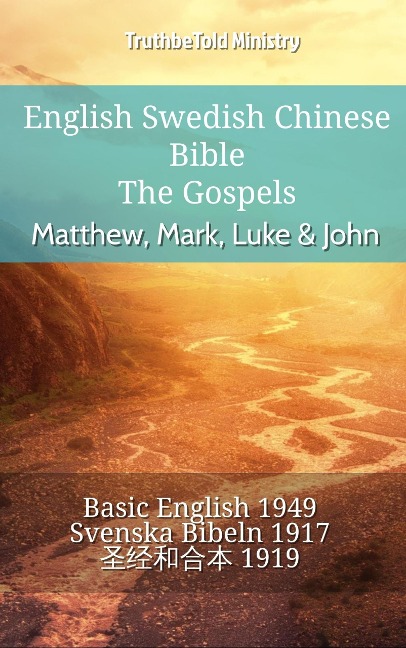 English Swedish Chinese Bible - The Gospels - Matthew, Mark, Luke & John - Truthbetold Ministry