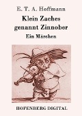 Cover-Bild zum Titel 'Klein Zaches genannt Zinnober' von 'E. T. A. Hoffmann'