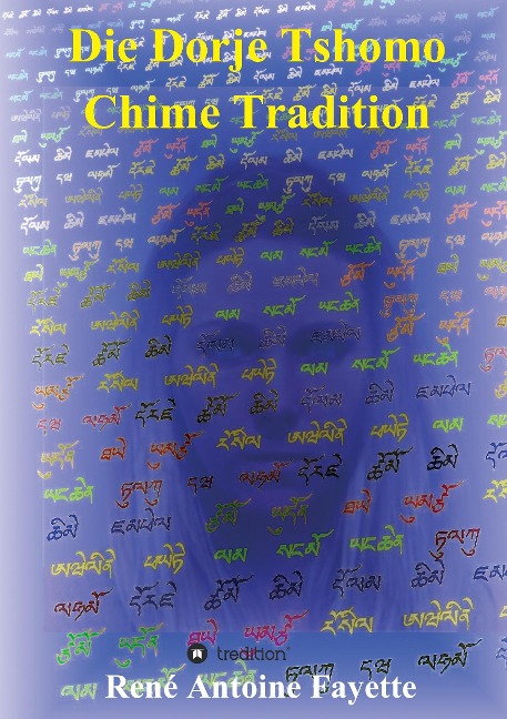 Die Dorje Tshomo Chime Tradition - René Antoine Fayette