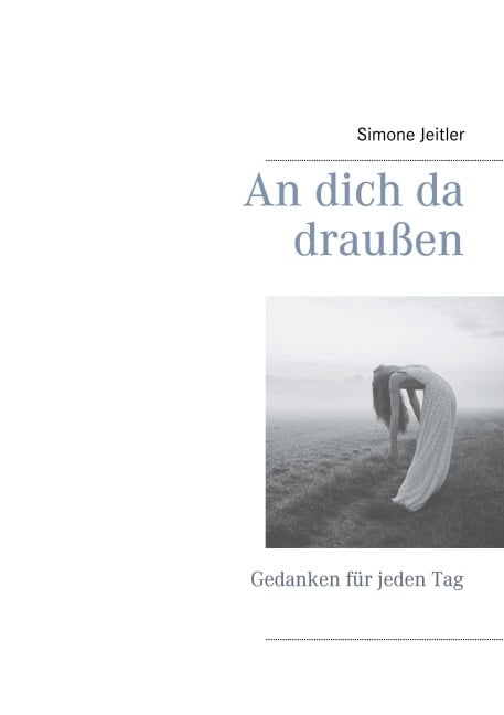 An dich da draußen - Simone Jeitler