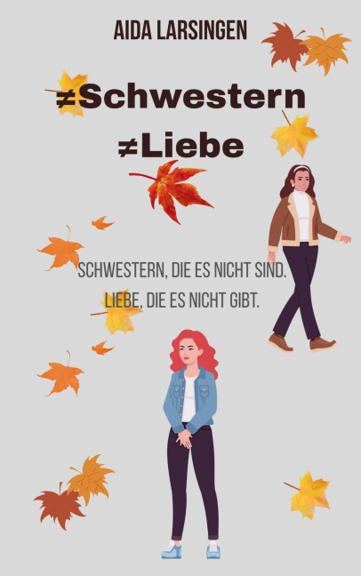¿ Schwestern ¿ Liebe - Aida Larsingen
