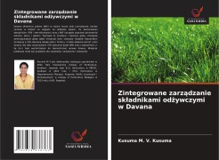 Cover-Bild zum Titel 'Zintegrowane zarz¿dzanie sk¿adnikami od¿ywczymi w Davana' von 'Kusuma M. V. Kusuma'
