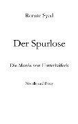Cover-Bild zum Titel 'Der Spurlose. Die Morde von Hinterkaifeck' von 'Renate Syed'