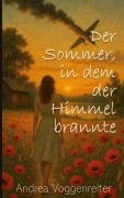 Cover-Bild zum Titel 'Der Sommer, in dem der Himmel brannte' von 'Andrea Voggenreiter'