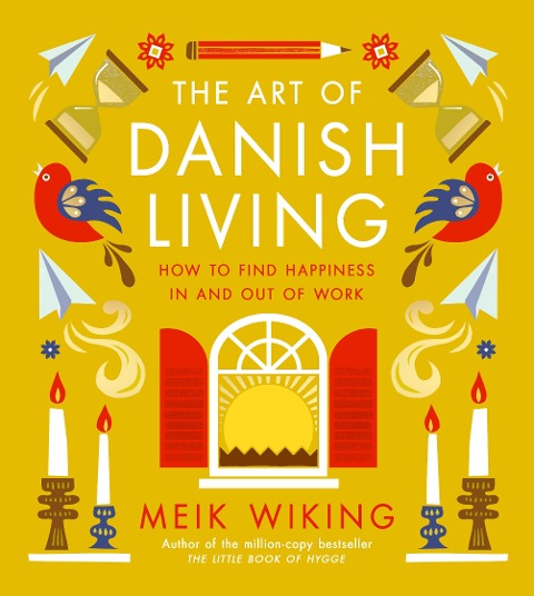 The Art of Danish Living - Meik Wiking
