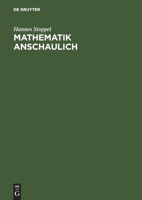 Mathematik anschaulich - Hannes Stoppel