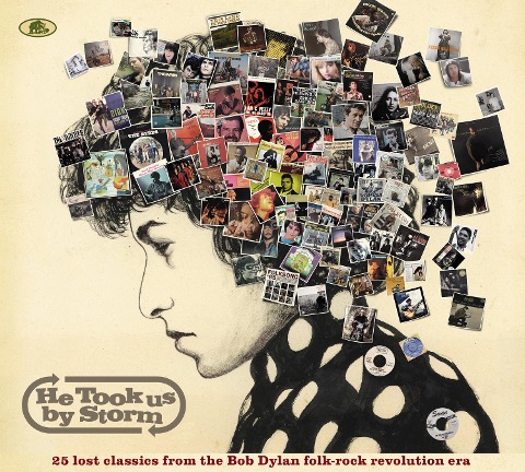 He Took Us By Storm - 25 Lost Classics from the Bob Dylan Folk-Rock Revolution Era - Artists Various