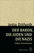 Cover-Bild zum Titel 'Der Baron, die Juden und die Nazis' von 'Jutta Ditfurth'