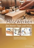 Cover-Bild zum Titel 'HolzWerken - Die besten Tipps und Tricks' von ''