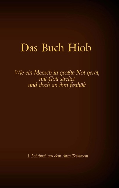 Die Bibel - Das Alte Testament - Das Buch Hiob - 
