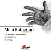 Cover-Bild zum Titel 'Mimi Rutherfurt, Vier Spannende Kriminalhörspiele - "Mimi Rutherfurt" Edition 16' von 'Thorsten Beckmann, Markus Topf, Silke Walter'