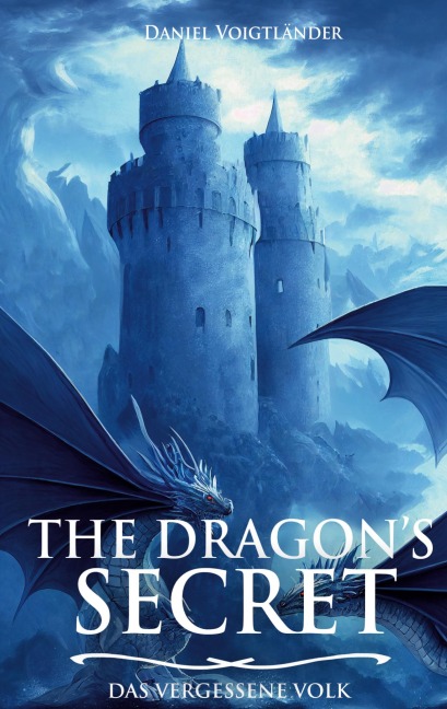 The Dragon's Secret - Daniel Voigtländer