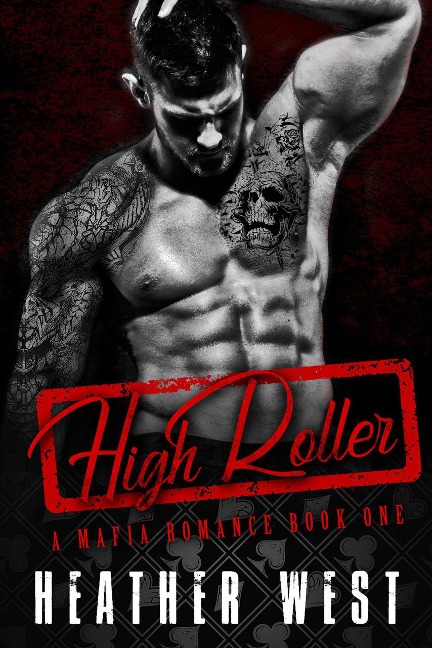 High Roller (Book 1) - Heather West