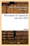 Dictionnaire de l'Armée de Terre. Partie 3 - Étienne-Alexandre Bardin