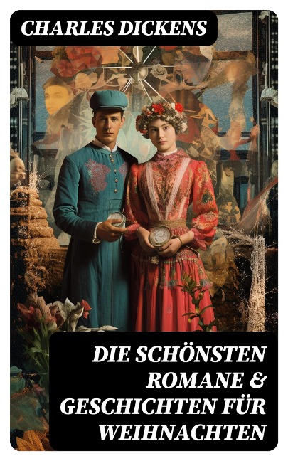 Die schönsten Romane & Geschichten für Weihnachten - Charles Dickens