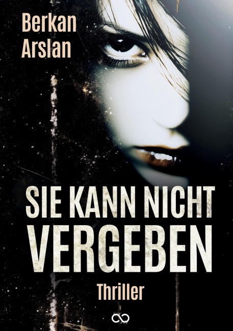 Sie kann nicht vergeben - Berkan Arslan