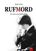 Cover-Bild zum Titel 'Rufmord' von 'Walter Nickl'