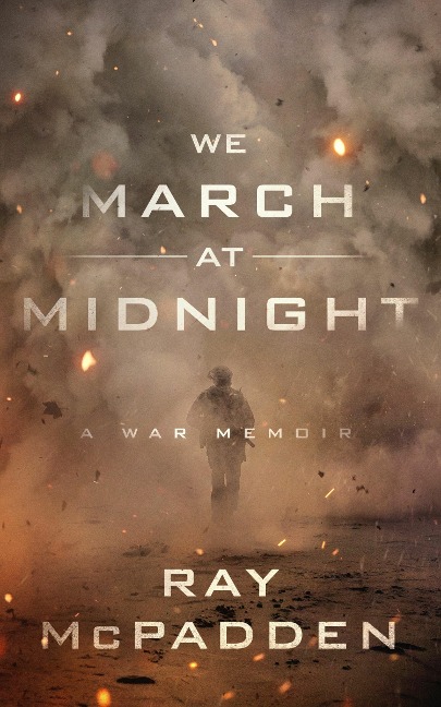 We March at Midnight - Ray McPadden