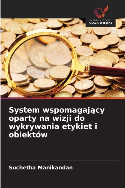 System wspomagaj¿cy oparty na wizji do wykrywania etykiet i obiektów - Suchetha Manikandan