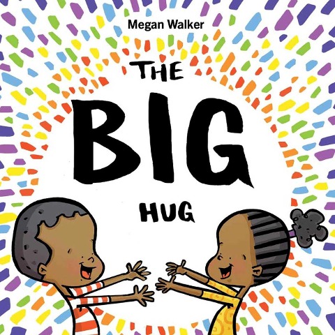 The Big Hug - Megan Walker