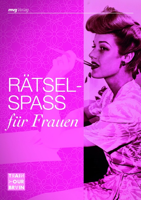 Rätselspaß für Frauen - Nicole Wollscheid, Michael Perlin, Gabriele Woschech, Margit Wolters, Jana Sommer