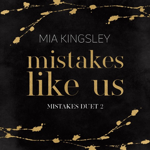 Mistakes Like Us - Mia Kingsley