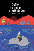 Cover-Bild zum Titel 'Darío No Quiere Estar Muerto / Darío Doesn't Want to Be Dead' von 'Beatriz Cepeda'