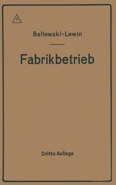 Der Fabrikbetrieb - C. M. Lewin, Albert Ballewski