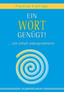 Cover-Bild zum Titel 'Ein Wort genügt!' von 'Franziska Krattinger'