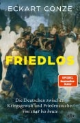 Cover-Bild zum Titel 'Friedlos' von 'Eckart Conze'