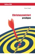 Cover-Bild zum Titel 'Christuszentriert predigen' von 'Bryan Chapell'