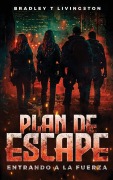 Cover-Bild zum Titel 'Plan de Escape' von 'Bradley T Livingston'