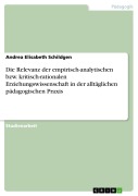 Cover-Bild zum Titel 'Die Relevanz der empirisch-analytischen bzw. kritisch-rationalen Erziehungswissenschaft in der alltäglichen pädagogischen Praxis' von 'Andrea Elisabeth Schildgen'