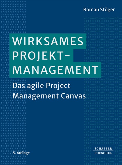 Wirksames Projektmanagement - Roman Stöger
