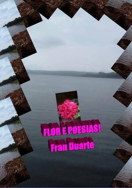 FLOR E POESIAS - Fran Duarte