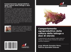 Cover-Bild zum Titel 'Comportamento agroproduttivo della coltura della lattuga e dosi di sterolo' von 'Jorge Alfredo González Pérez., Patricio Querubim Estevão'