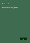 Deutsches Gesangbuch - Philip Schaff