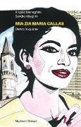 Cover-Bild zum Titel 'Mia zia Maria Callas. Dietro le quinte' von 'Angelo Meneghini, Sandro Allegrini'