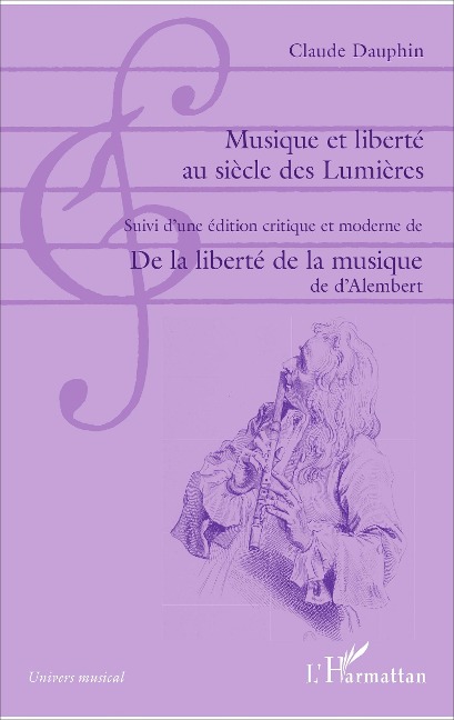 Musique et liberté au siècle des Lumières - Claude Dauphin