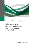 »Wir waren auf der Waldorfschule« - 