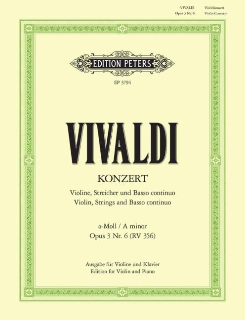 Konzert für Violine, Streicher und Basso continuo a-Moll op. 3 Nr. 6 RV 356 - Antonio Vivaldi, Paul Klengel