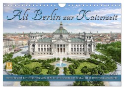 Cover-Bild zum Titel 'Berlin zur Kaiserzeit - Fotos neu restauriert und detailkoloriert (Wandkalender 2026 DIN A4 quer), CALVENDO Monatskalender' von 'André Tetsch'