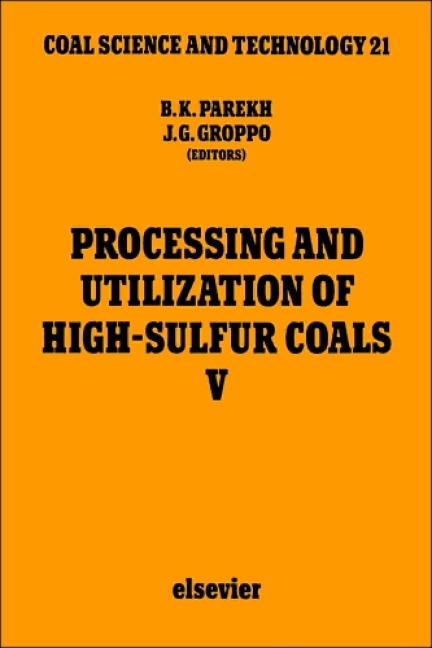Processing and Utilization of High-Sulfur Coals V - 