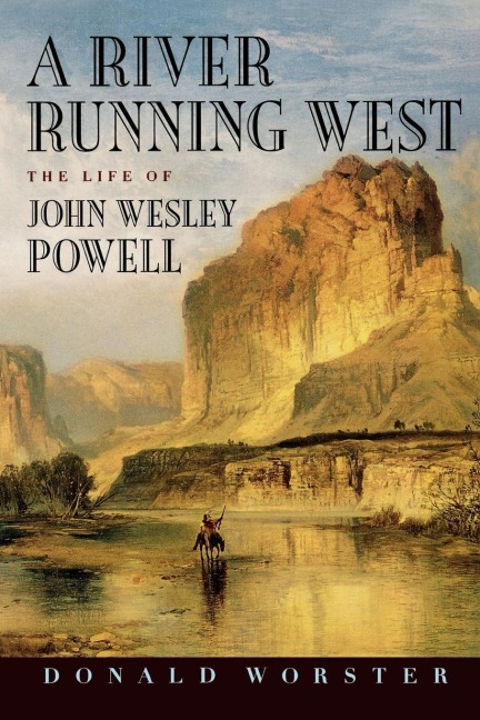 A River Running West - Donald Worster