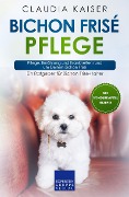 Cover-Bild zum Titel 'Bichon Frisé Pflege' von 'Claudia Kaiser'
