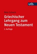 Cover-Bild zum Titel 'Griechischer Lehrgang zum Neuen Testament' von 'Reto Schoch'