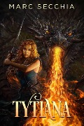 Cover-Bild zum Titel 'Tytiana (Lendas dos Dragões Metamorfos)' von 'Marc Secchia'